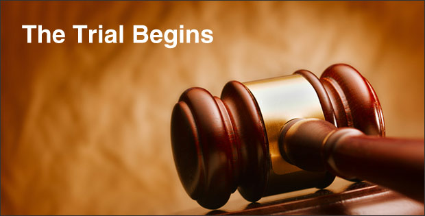 The Trial Begins