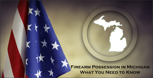 Firearm Possession in Michigan: What You Need to Know