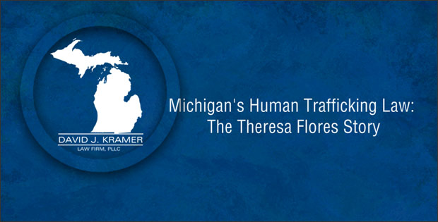 Michigan's Human Trafficking Law: The Theresa Flores Story