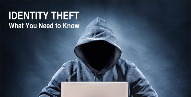 Identity Theft: What You Need to Know