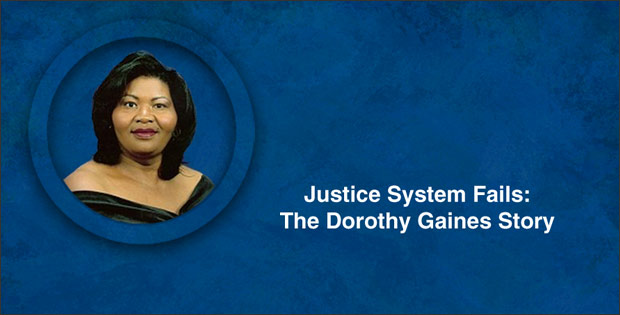 Justice System Fails: The Dorothy Gaines Story