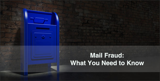 Mail fraud - what you need to know