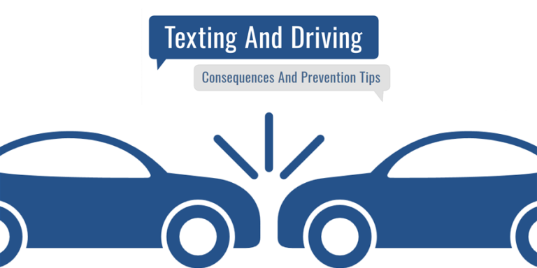 Texting and Driving - Consequences And Prevention Tips